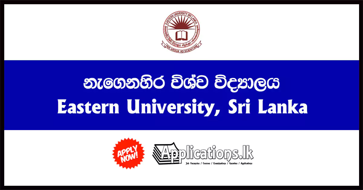 Professor, Senior Lecturer (Grade I/II), Lecturer (Unconfirmed), Lecturer (Probationary), Instructor in Computer Technology, Career Guidance Counsellor, Curator (Landscape), Instructor in Physical Education, Medical Officer – Trincomalee Campus – Eastern University