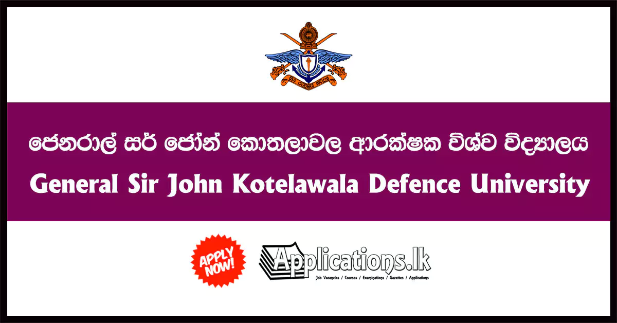 Undergraduate Cadetships 2020 / 2021 – General Sir John Kotelawala Defence University (Ratmalana) and Southern Campus (Suriyawewa)