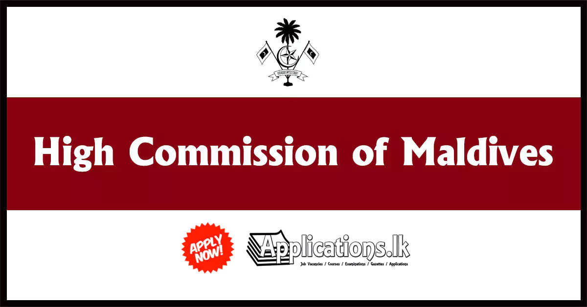 Attendant (Maldivian Educational and Cultural Center) Vacancies – High Commission of Maldives in Sri Lanka 2023