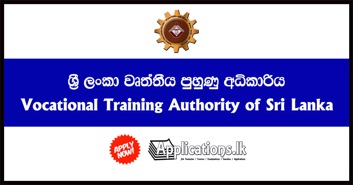 Director (Finance), Chief Internal Auditor, Transport Officer – Vocational Training Authority of Sri Lanka 2019