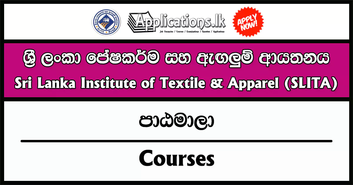 B.Sc. in Textile and Apparel Studies 2025 – Sri Lanka Institute of Textile & Apparel (SLITA)