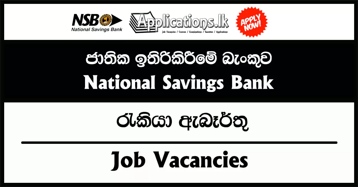 Manager (Information Systems Security), Information Security Engineer, Executive (Information Security Analyst) – National Savings Bank Sri Lanka (NSB) Vacancies 2025